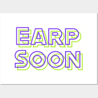 Earp Soon NEON Posters and Art